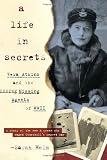 Helm, Sarah: A Life in Secrets: Vera Atkins And the Missing Agents of Wwii