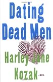 Kozak, Harley Jane: Dating Dead Men Kozak, Harley Jane: Dating Dead Men