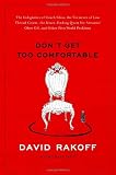 Rakoff, David: Don't Get Too Comfortable Rakoff, David: Don't Get Too Comfortable