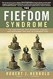 Herbold, Robert: The Fiefdom Syndrome: The Turf Battles That Undermine Careers And Companies - And How To Overcome Them Herbold, Robert: The Fiefdom Syndrome: The Turf Battles That Undermine Careers And Companies - And How To Overcome Them