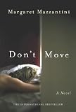 Mazzantini, Margaret: Don't Move: A Novel Mazzantini, Margaret: Don't Move: A Novel
