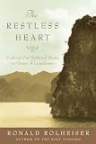 Rolheiser, Ronald: The Restless Heart: Finding Our Spiritual Home Rolheiser, Ronald: The Restless Heart: Finding Our Spiritual Home