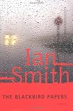 Smith, Ian: The Blackbird Papers Smith, Ian: The Blackbird Papers