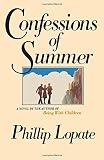 Lopate, Phillip: Confessions of Summer