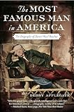 Applegate, Debby: The Most Famous Man in America: The Biography of Henry Ward Beecher Applegate, Debby: The Most Famous Man in America: The Biography of Henry Ward Beecher