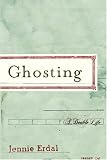 Erdal, Jennie: Ghosting: A Double Life Erdal, Jennie: Ghosting: A Double Life