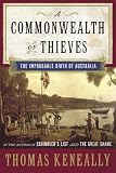 Keneally, Thomas: A Commonwealth of Thieves: The Improbable Birth of Australia Keneally, Thomas: A Commonwealth of Thieves: The Improbable Birth of Australia