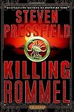 Pressfield, Steven: Killing Rommel Pressfield, Steven: Killing Rommel