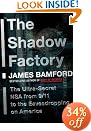 The Shadow Factory: The Ultra-Secret NSA from 9/11 to the Eavesdropping on America
