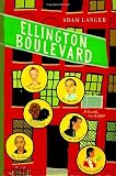 Langer, Adam: Ellington Boulevard: A Novel in A-Flat Langer, Adam: Ellington Boulevard: A Novel in A-Flat