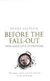 Preston, Diana: Before the Fall-Out: The Human Chain Reaction from Marie Curie to Hiroshima Preston, Diana: Before the Fall-Out: The Human Chain Reaction from Marie Curie to Hiroshima