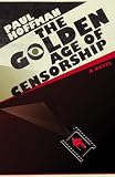 Hoffman, Paul: The Golden Age of Censorship Hoffman, Paul: The Golden Age of Censorship