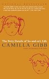 Petty Details of So-And-So Life (0385658036) by Gibb, Camilla Gibb, Camilla: Petty Details of So-And-So Life