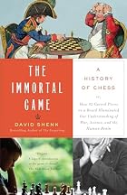 The Immortal Game: A History of Chess by&hellip;