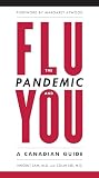 Lam, Vincent: The Flu Pandemic and You: A Canadian Guide