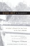 Gibson, Gregory: Gone Boy: A Walkabout Gibson, Gregory: Gone Boy: A Walkabout