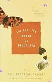 Anderson-Dargatz, Gail: The Cure for Death by Lightning Anderson-Dargatz, Gail: The Cure for Death by Lightning