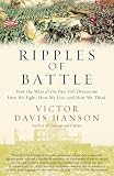 Hanson, Victor: Ripples of Battle: How Wars of the Past Still Determine How We Fight, How We Live, and How We Think Hanson, Victor: Ripples of Battle: How Wars of the Past Still Determine How We Fight, How We Live, and How We Think