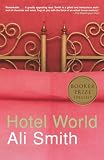 Smith, Ali: Hotel World Smith, Ali: Hotel World