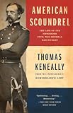 Keneally, Thomas: American Scoundrel: The Life of the Notorious Civil War General Dan Sickles Keneally, Thomas: American Scoundrel: The Life of the Notorious Civil War General Dan Sickles