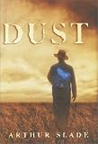 Slade, Arthur G.: Dust Slade, Arthur G.: Dust