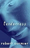 Cormier, Robert: Tenderness