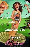 Limb, Sue: Girl, 15, Charming but Insane