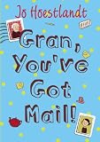 Hoestlandt, Jo: Gran, You've Got Mail!