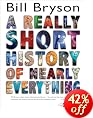 A Really Short History of Nearly Everything