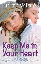 Keep Me in Your Heart: Three Novels by&hellip;