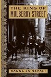 Napoli, Donna Jo: The King of Mulberry Street Napoli, Donna Jo: The King of Mulberry Street