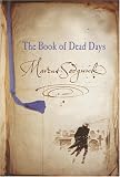 Sedgwick, Marcus: The Book of Dead Days Sedgwick, Marcus: The Book of Dead Days