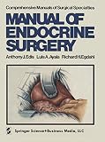 Edis, Anthony J.: Manual of Endocrine Surgery