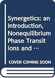 Haken, H.: Synergetics: An Introduction Nonequilibrium Phase Transitions and Self-Organization in Physics, Chemistry, and Biology ; with 724 Figures Haken, H.: Synergetics: An Introduction Nonequilibrium Phase Transitions and Self-Organization in Physics, Chemistry, and Biology ; with 724 Figures