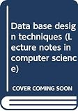 New York University: Data Base Design Techniques