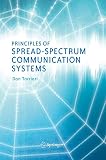 Torrieri, Don J.: Principles Of Spread-spectrum Communication Systems Torrieri, Don J.: Principles Of Spread-spectrum Communication Systems