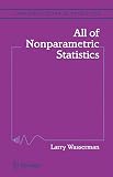 Wasserman, Larry: All of Nonparametric Statistics