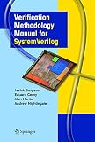 Hunter, Alan: Verification Methodology Manual For Systerm Verilog