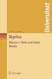 Lorenz, Falko: Algebra: Fields And Galois Theory