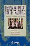 Wouterlood, Floris G.: Neuroanatomical Tract-Tracing: Molecules, Neurons, And Systems Wouterlood, Floris G.: Neuroanatomical Tract-Tracing: Molecules, Neurons, And Systems