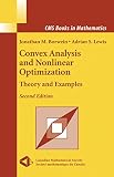 Lewis, Adrian S.: Convex Analysis And Nonlinear Optimization: Theory And Examples