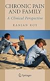 Roy: Chronic Pain And Family: A Clinical Perspective Roy: Chronic Pain And Family: A Clinical Perspective