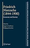 Drechsler, Wolfgang J. M.: Friedrich Nietzsche, 1844-1900: Economy And Society Drechsler, Wolfgang J. M.: Friedrich Nietzsche, 1844-1900: Economy And Society