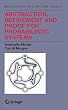Abstraction, Refinement and Proof for Probabilistic Systems (Monographs in Computer Science)