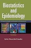 Wassertheil-Smoller, Sylvia: Biostatistics and Epidemiology: A Primer for Health and Biomedical Professionals
