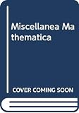 Hilton, Peter J.: Miscellanea Mathematica Hilton, Peter J.: Miscellanea Mathematica