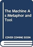 Haken, H.: Machine As Metaphor and Tool Haken, H.: Machine As Metaphor and Tool