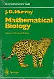 Murray, J.D.: Mathematical Biology II: Spatial Models and Biomedical Applications Murray, J.D.: Mathematical Biology II: Spatial Models and Biomedical Applications