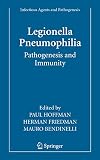 Hoffman, Paul: Legionella Pneumophila: Pathogenesis and Immunity Hoffman, Paul: Legionella Pneumophila: Pathogenesis and Immunity