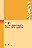 Lorenz: Algebra: Fields With Structure, Algebras and Advanced Topics